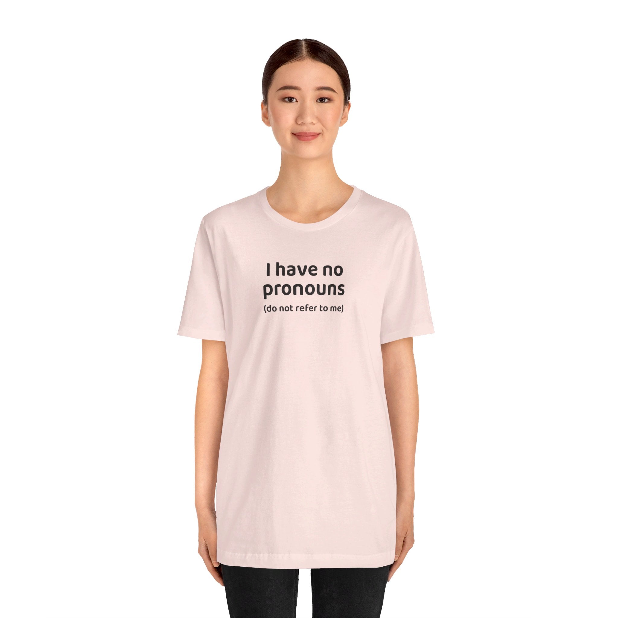 I Have No Pronouns (Do Not Refer To Me) T-Shirt | Relatable Introvert Clapback