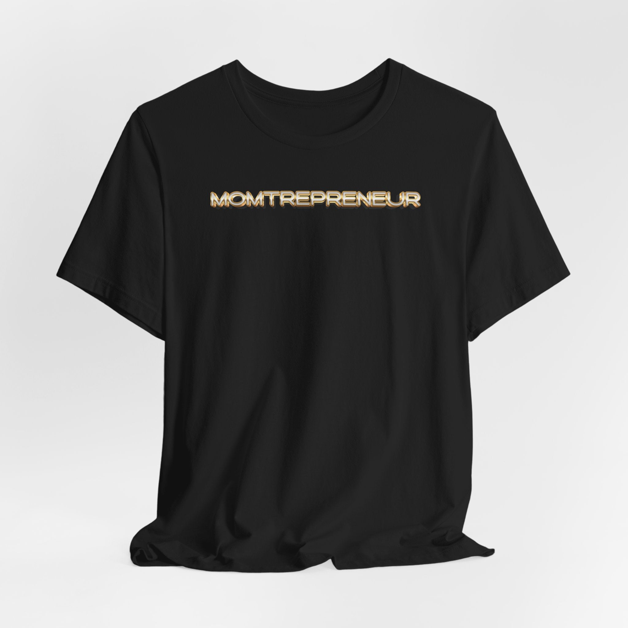 Momtrepreneur T-Shirt | Empowered Mom Business Owner Tee