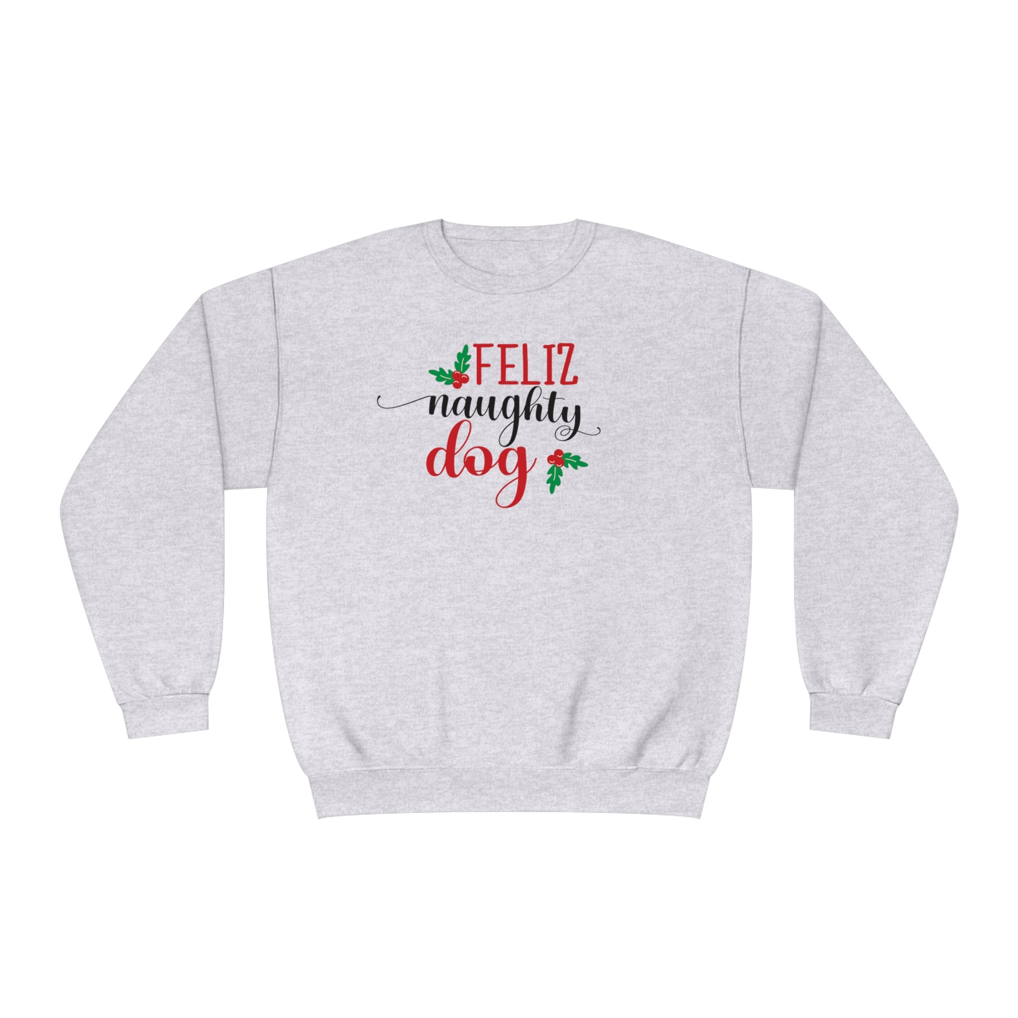 'Feliz Naughty Dog' Funny Christmas Unisex NuBlend® Crewneck Sweatshirt - Deez Teez