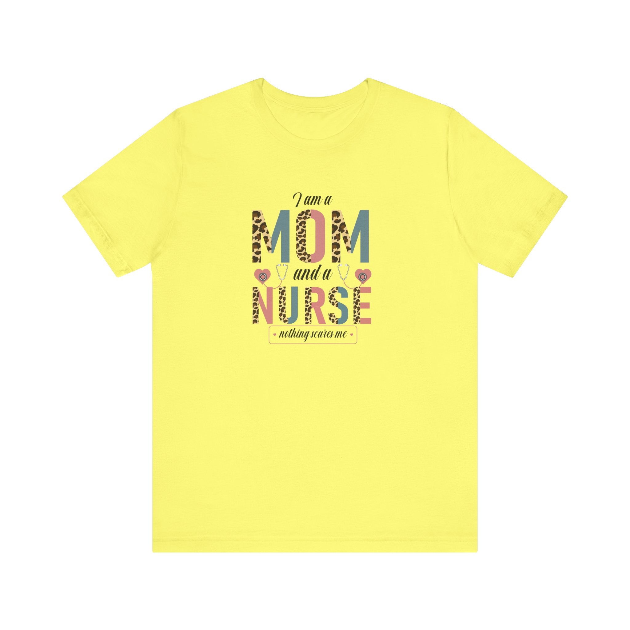 Empowering Mom Nurse T-Shirt | Fearless "I'm a Mom and Nurse, Nothing Scares Me" Tee - Deez Teez