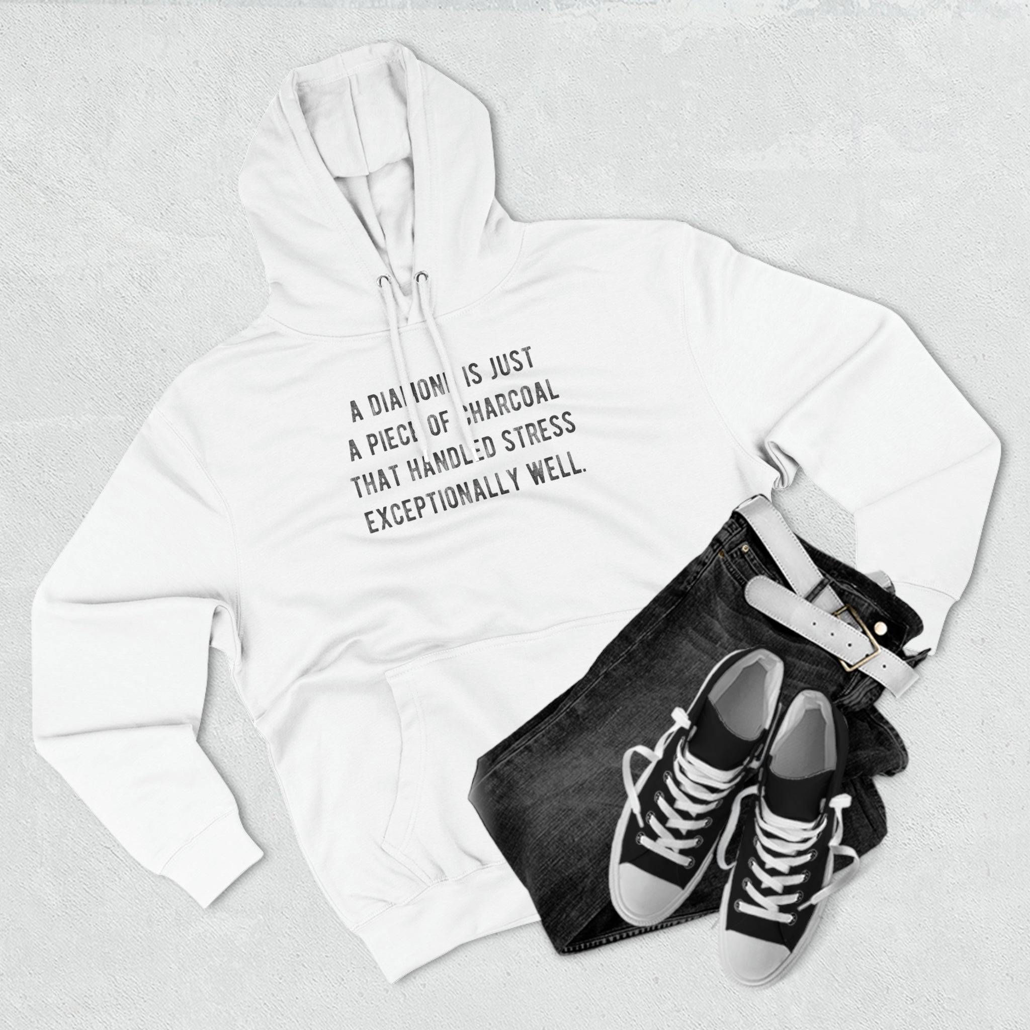 'A Diamond is Just a Piece of Charcoal That Handled Stress Exceptionally Well' Motivational Quote | Unisex Premium Pullover Hoodie - Deez Teez