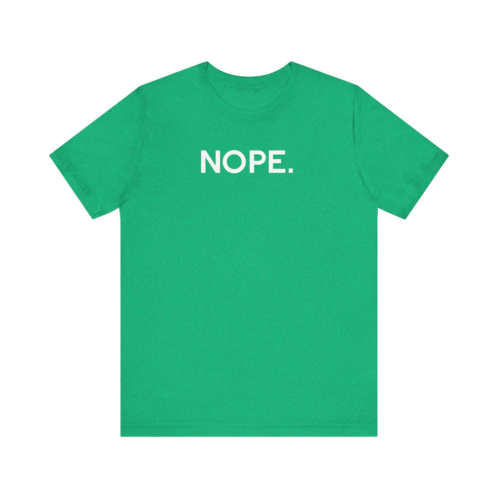 'Nope' Bold Statement Unisex Crewneck T-Shirt - Deez Teez