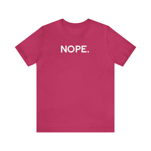 'Nope' Bold Statement Unisex Crewneck T-Shirt - Deez Teez