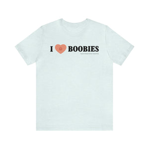 I Heart Boobies - Breast Cancer Awareness T-Shirt - Deez Teez