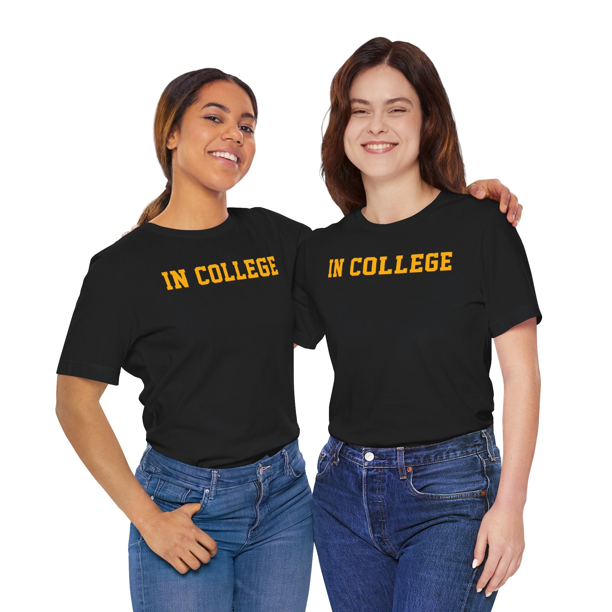 "In College" T-Shirt | Funny Student Life Tee