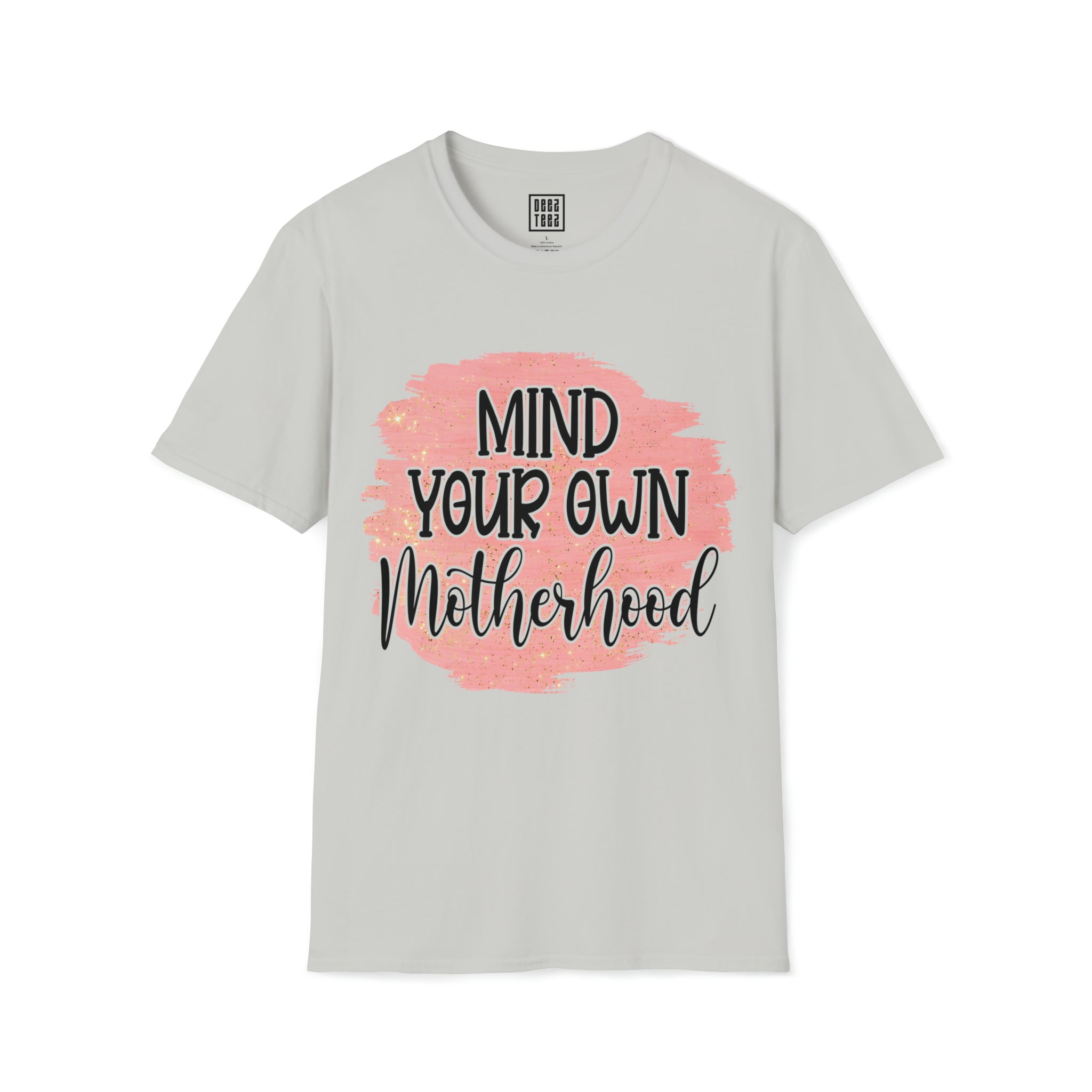 Mind Your Own Motherhood Graphic T-shirt - Deez Teez