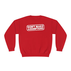 'Don't Make Assumptions' Unisex NuBlend® Crewneck Sweatshirt - Deez Teez