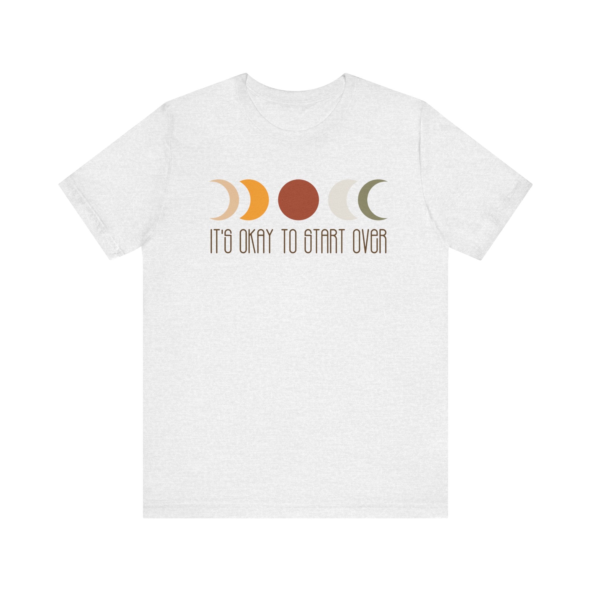 'It's Okay To Start Over' Moon Phase T-Shirt - Deez Teez