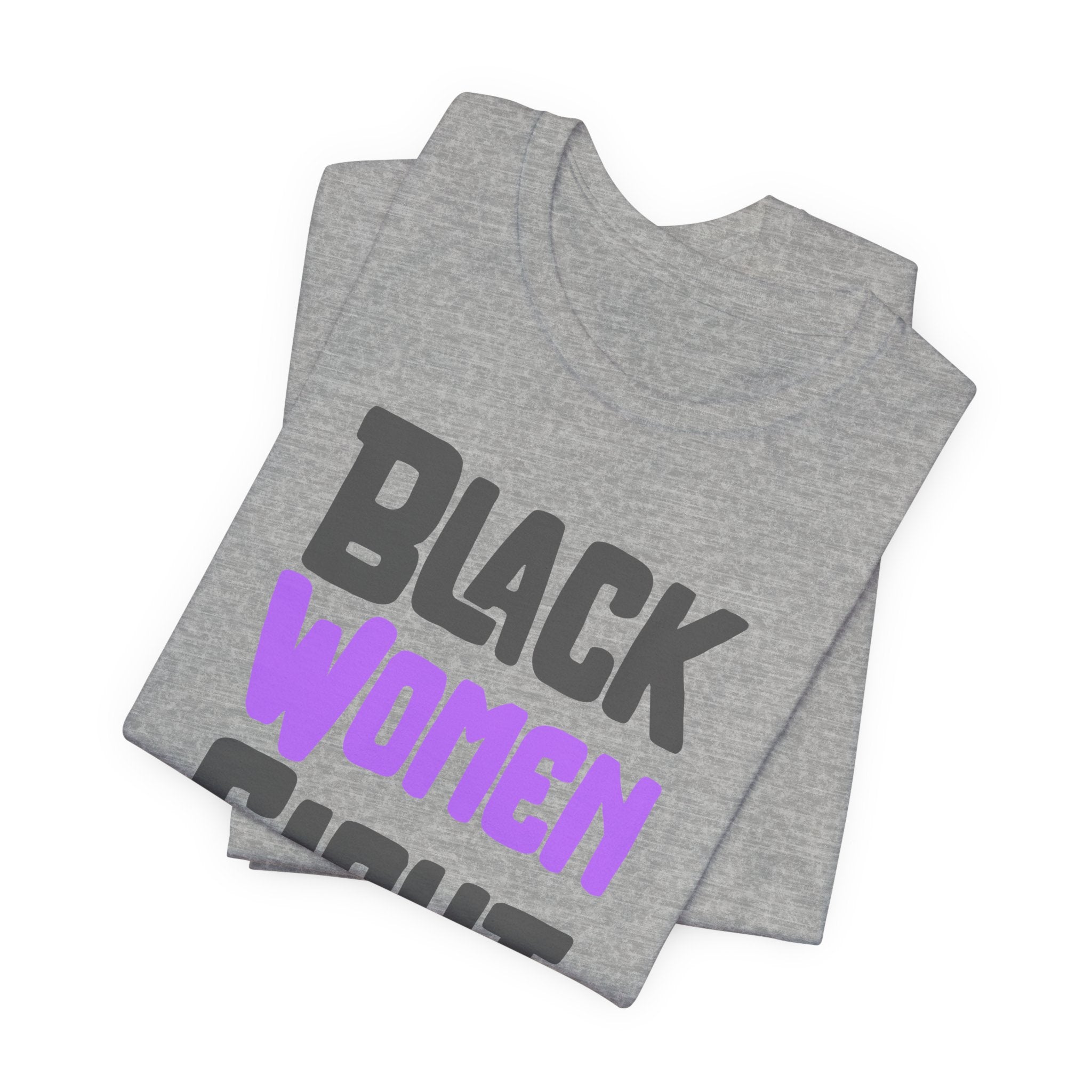 Black Women Fight T-Shirt | Empowerment and Strength Tee