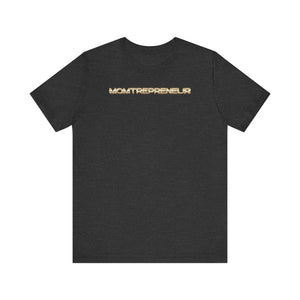 Momtrepreneur T-Shirt | Empowered Mom Business Owner Tee