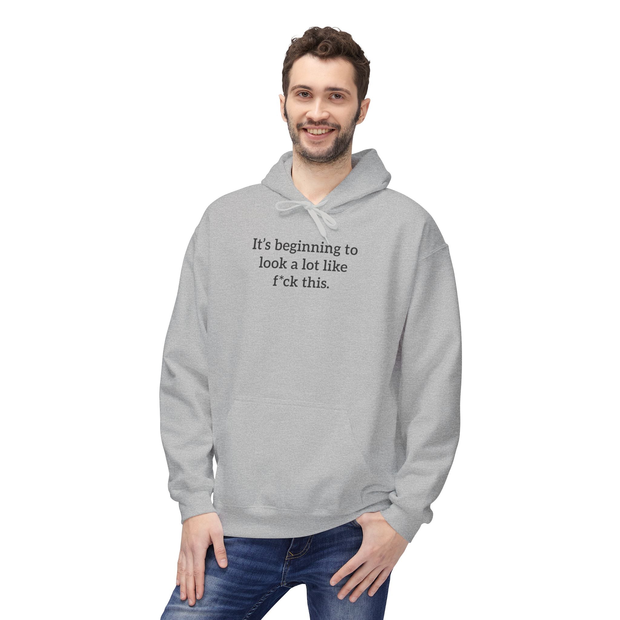 'It's Beginning To Look A Lot Like F*ck This' Hoodie | Holiday Satire Sweaatshirt