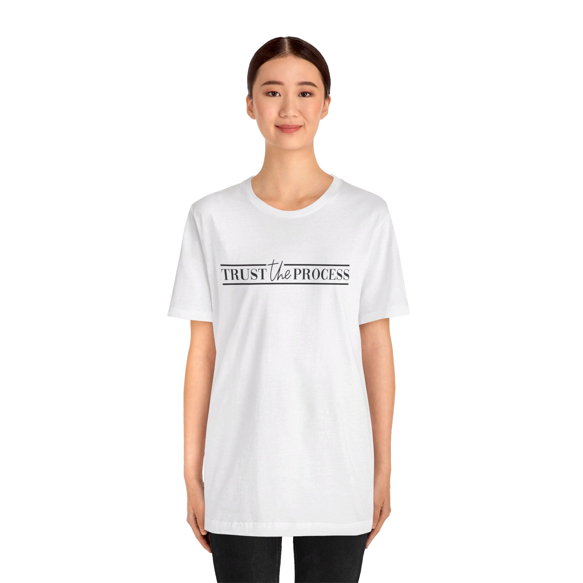 'Trust the Process' Encouraging Words Unisex Jersey Short Sleeve T-Shirt - Deez Teez