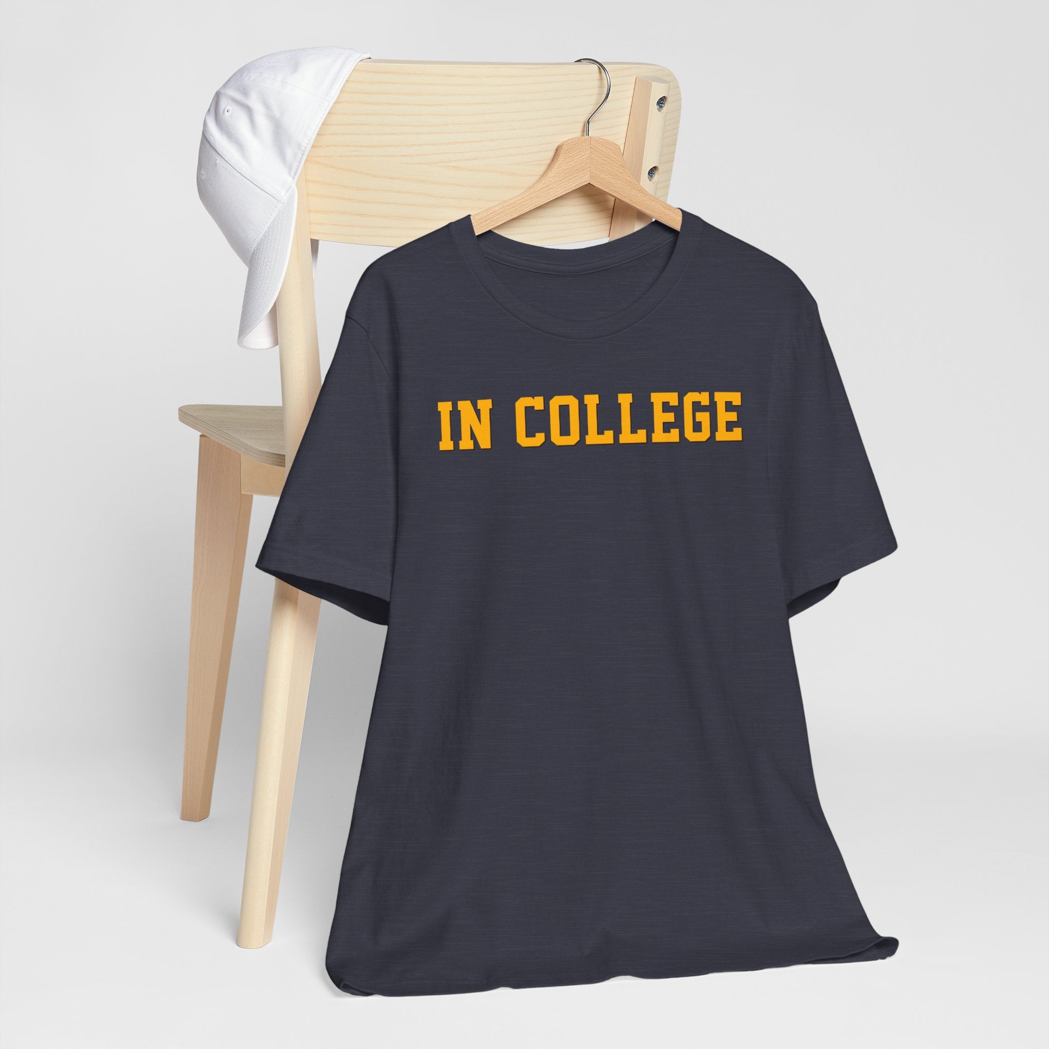 "In College" T-Shirt | Funny Student Life Tee