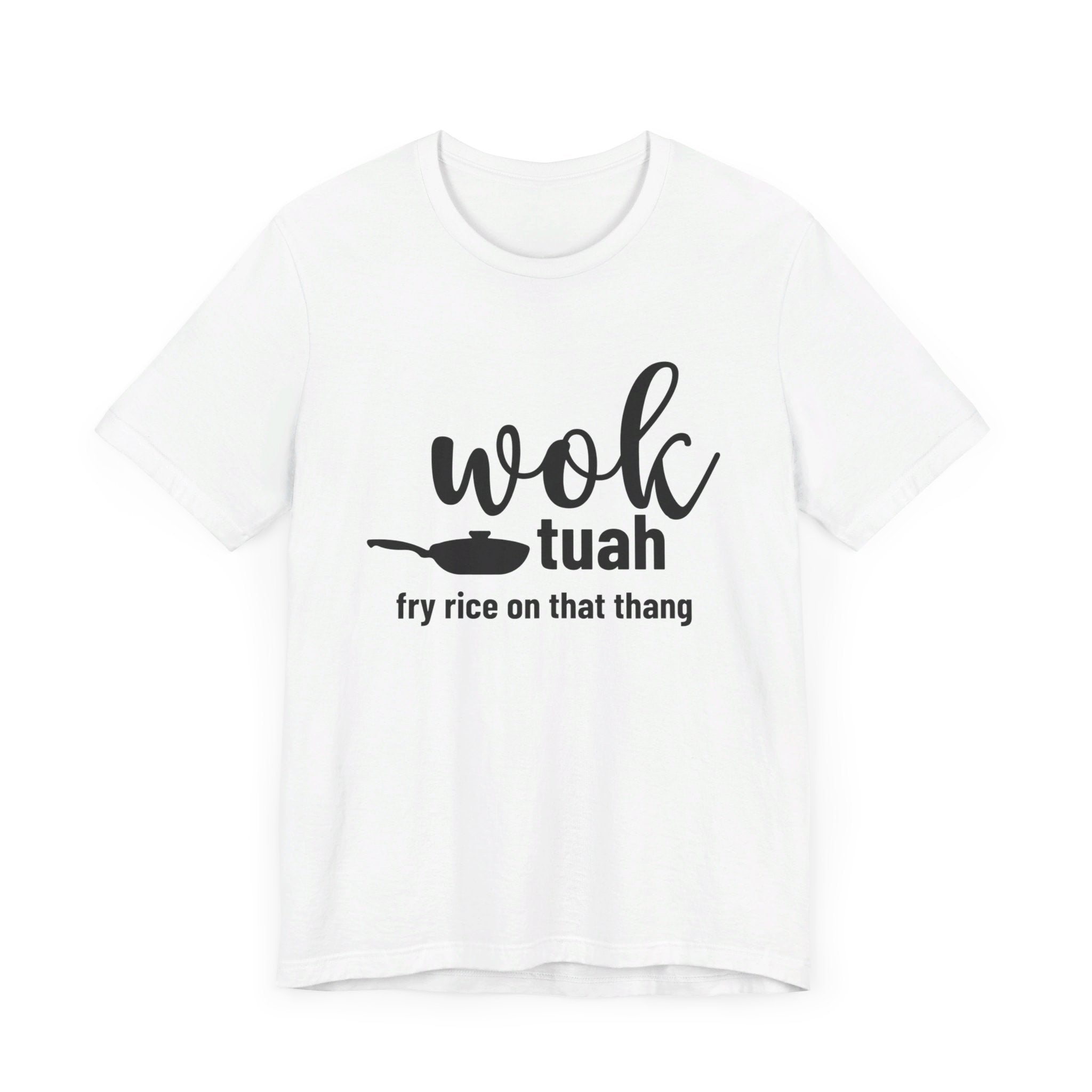 Wok Tuah Fry Rice In That Thang Pun Tee | Hawk Tuah Parody Meme T-Shirt - Deez Teez