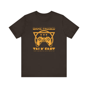 Gamer's T-Shirt | "Game Paused Talk Fast" Tee | Fun and Stylish Gamer's Shirt - Deez Teez