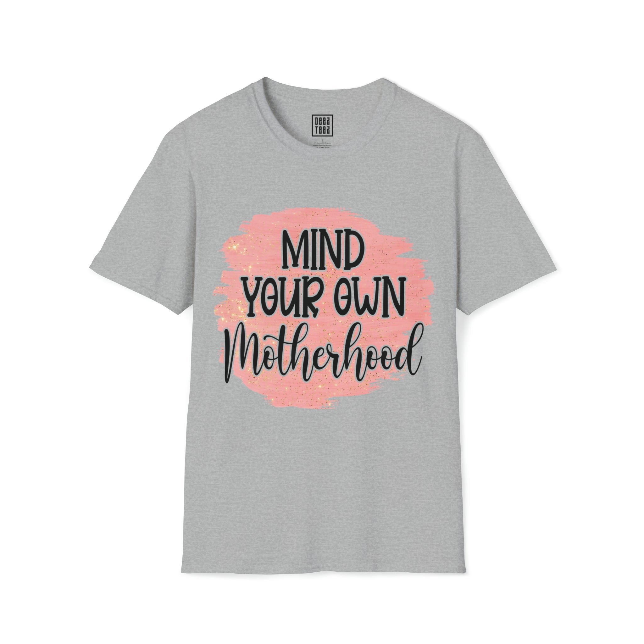 Mind Your Own Motherhood Graphic T-shirt - Deez Teez