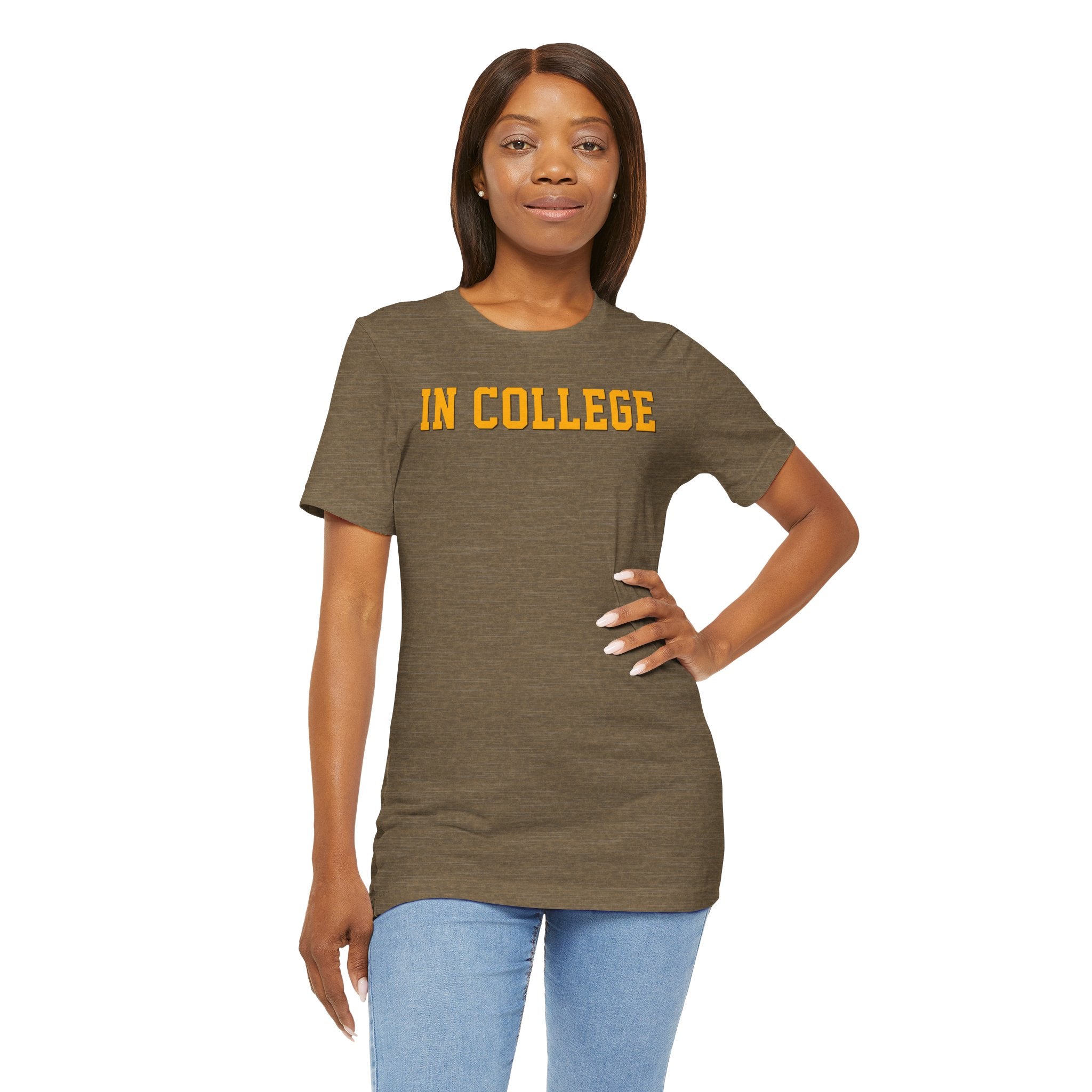 "In College" T-Shirt | Funny Student Life Tee