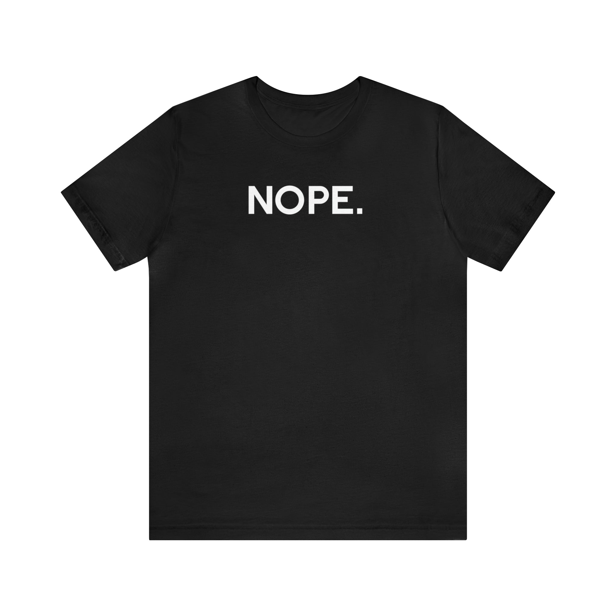 'Nope' Bold Statement Unisex Crewneck T-Shirt - Deez Teez