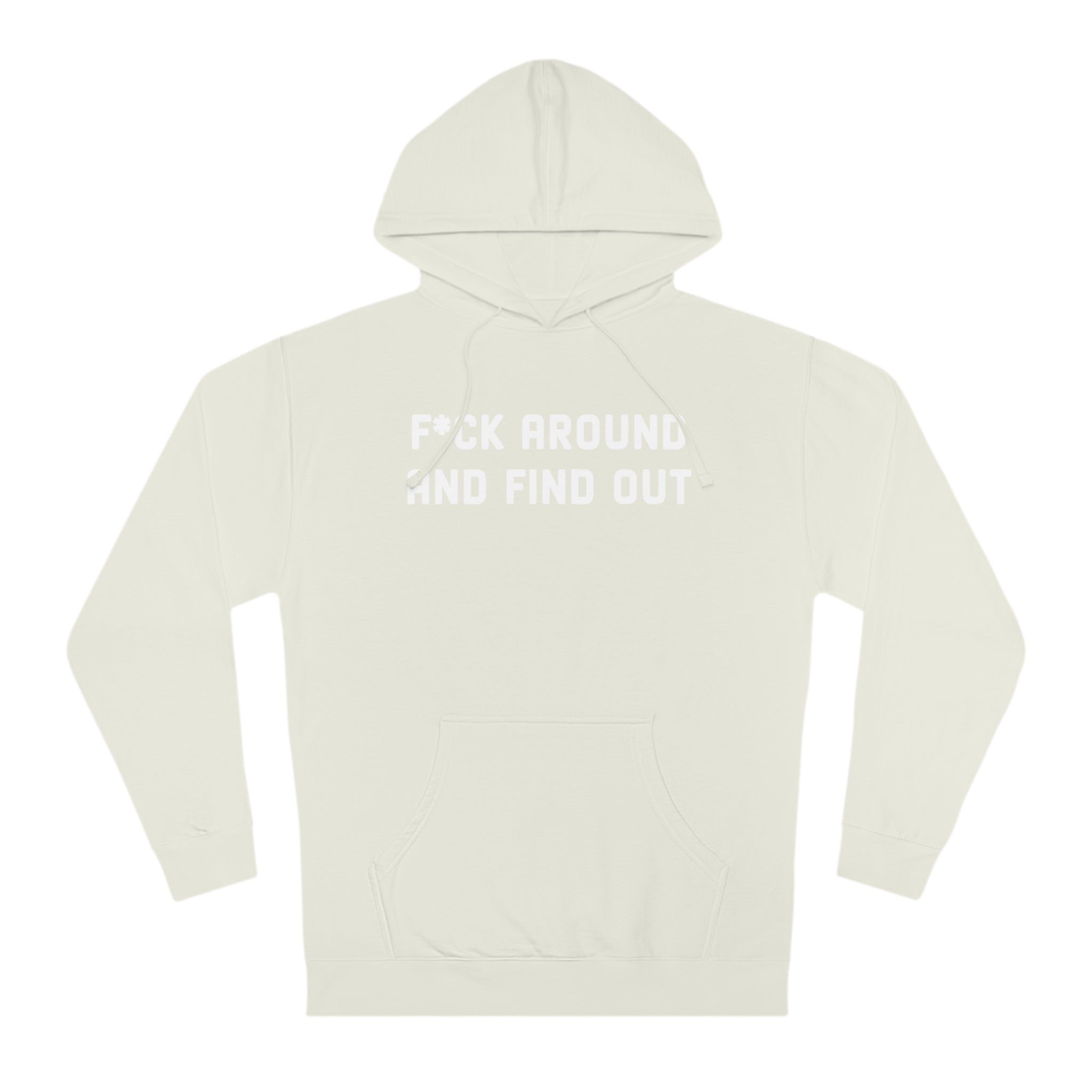 'F*CK Around And Find Out' Bold Statement Unisex Hooded Sweatshirt - Deez Teez