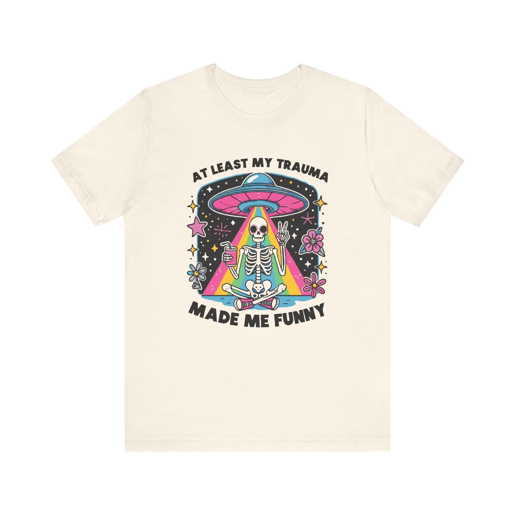 At Least My Trauma Made Me Funny T-Shirt | Mental Health Alien Design Tee - Deez Teez