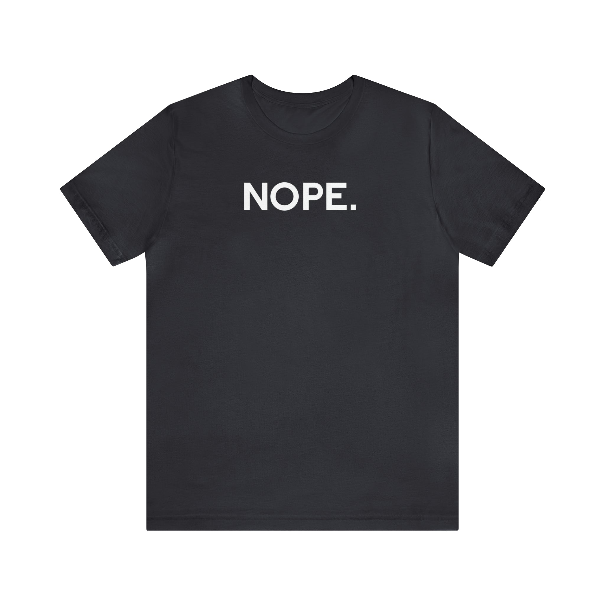 'Nope' Bold Statement Unisex Crewneck T-Shirt - Deez Teez