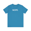 'Nope' Bold Statement Unisex Crewneck T-Shirt - Deez Teez