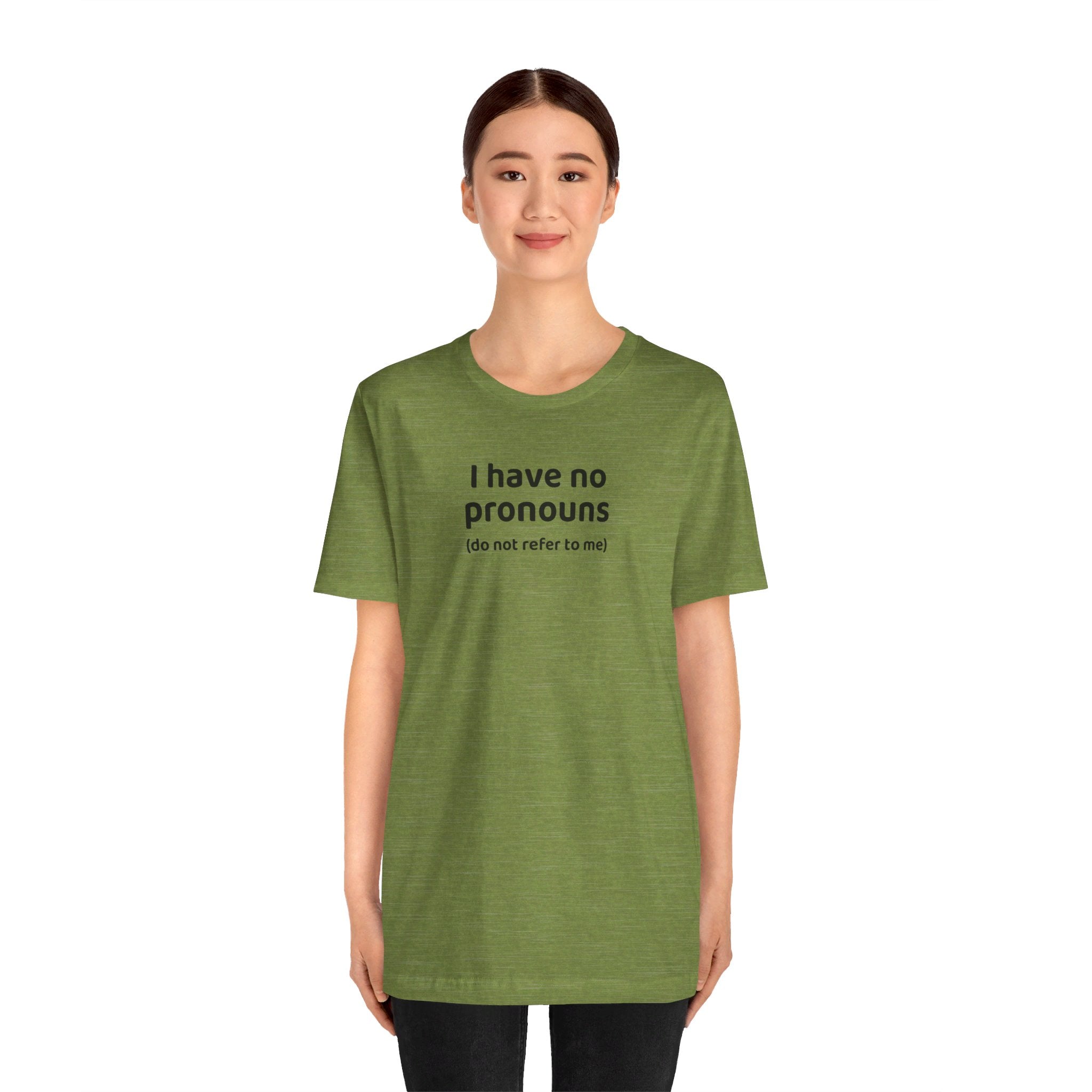 I Have No Pronouns (Do Not Refer To Me) T-Shirt | Relatable Introvert Clapback