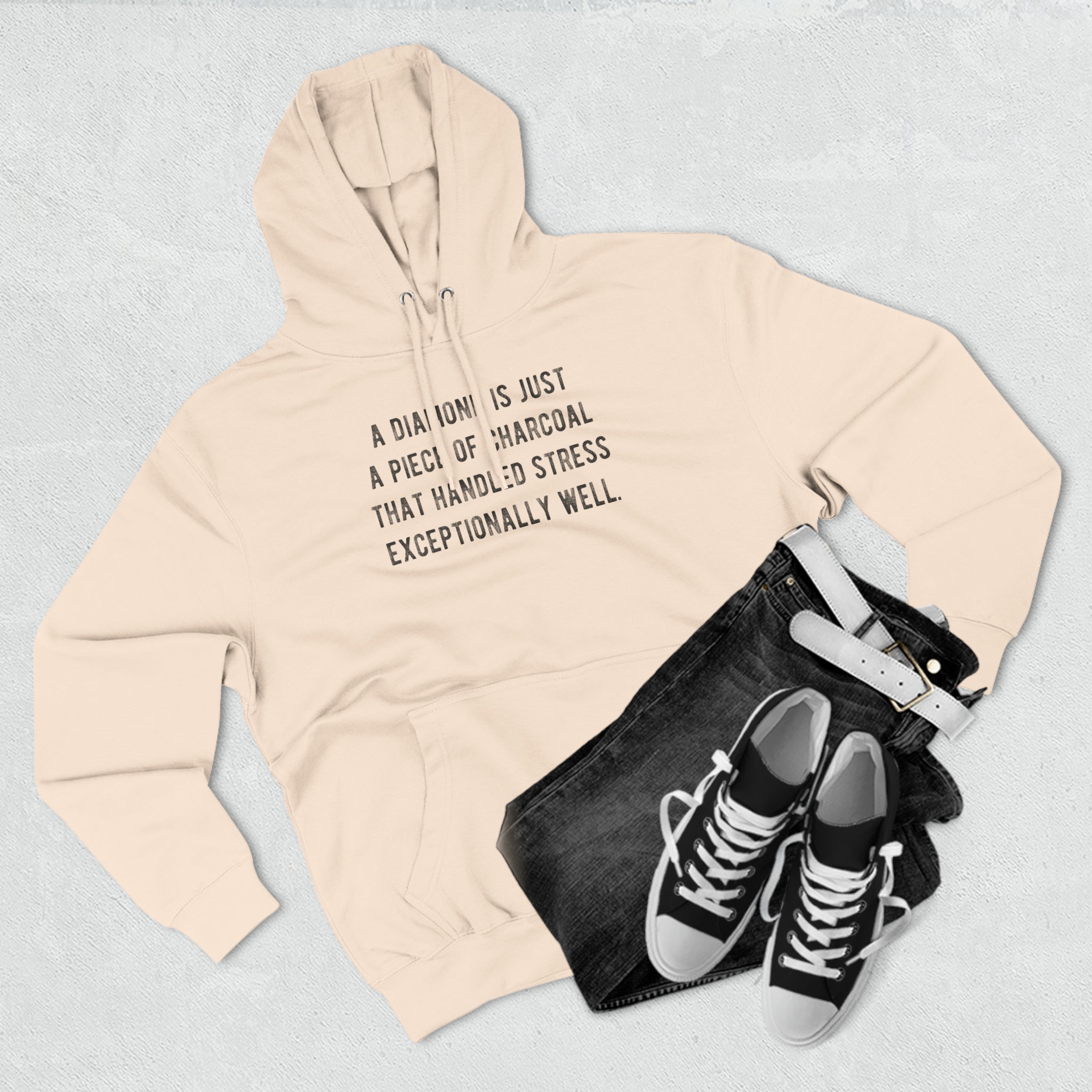 'A Diamond is Just a Piece of Charcoal That Handled Stress Exceptionally Well' Motivational Quote | Unisex Premium Pullover Hoodie - Deez Teez