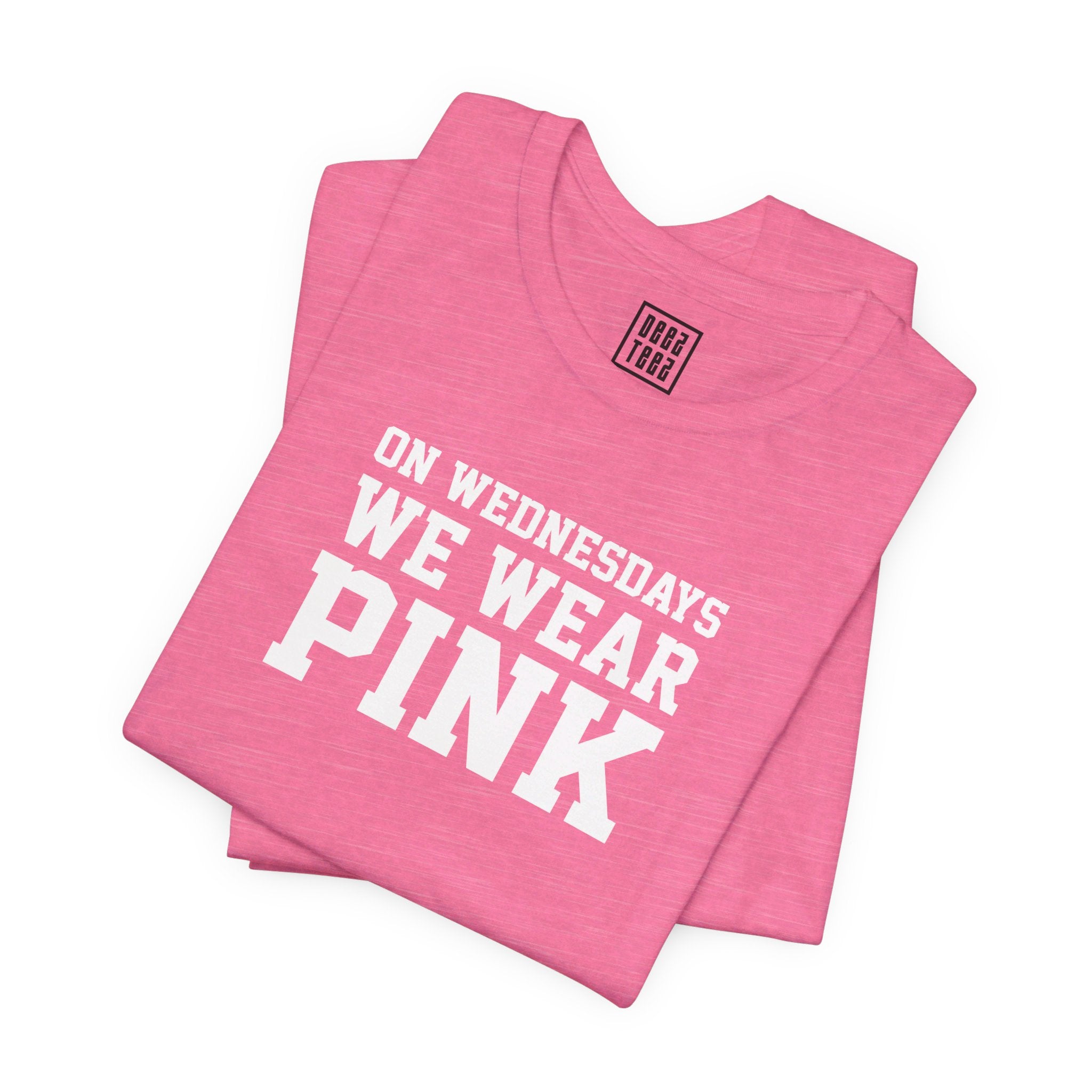 On Wednesdays We Wear Pink' T-Shirt | Classic Movie Tee - Deez Teez