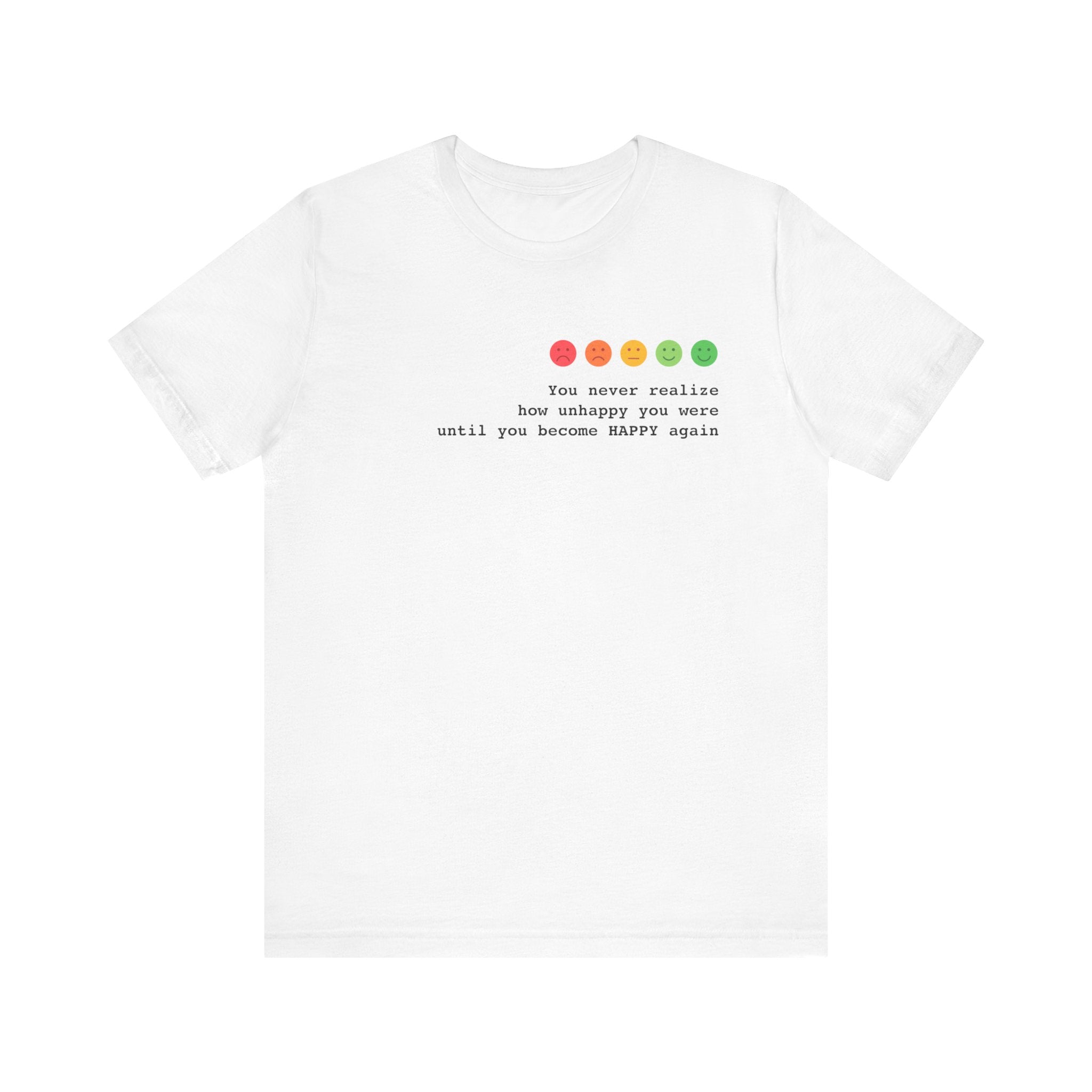 Happiness Quote T-Shirt | Happiness Realization - Deez Teez