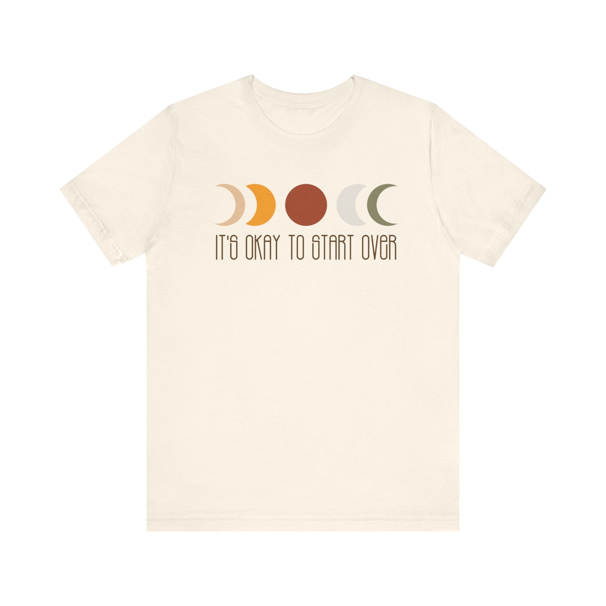 'It's Okay To Start Over' Moon Phase T-Shirt - Deez Teez