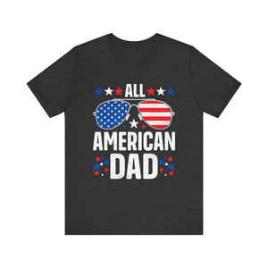 All American Dad T-Shirt | Patriotic Gift for Dad - Deez Teez