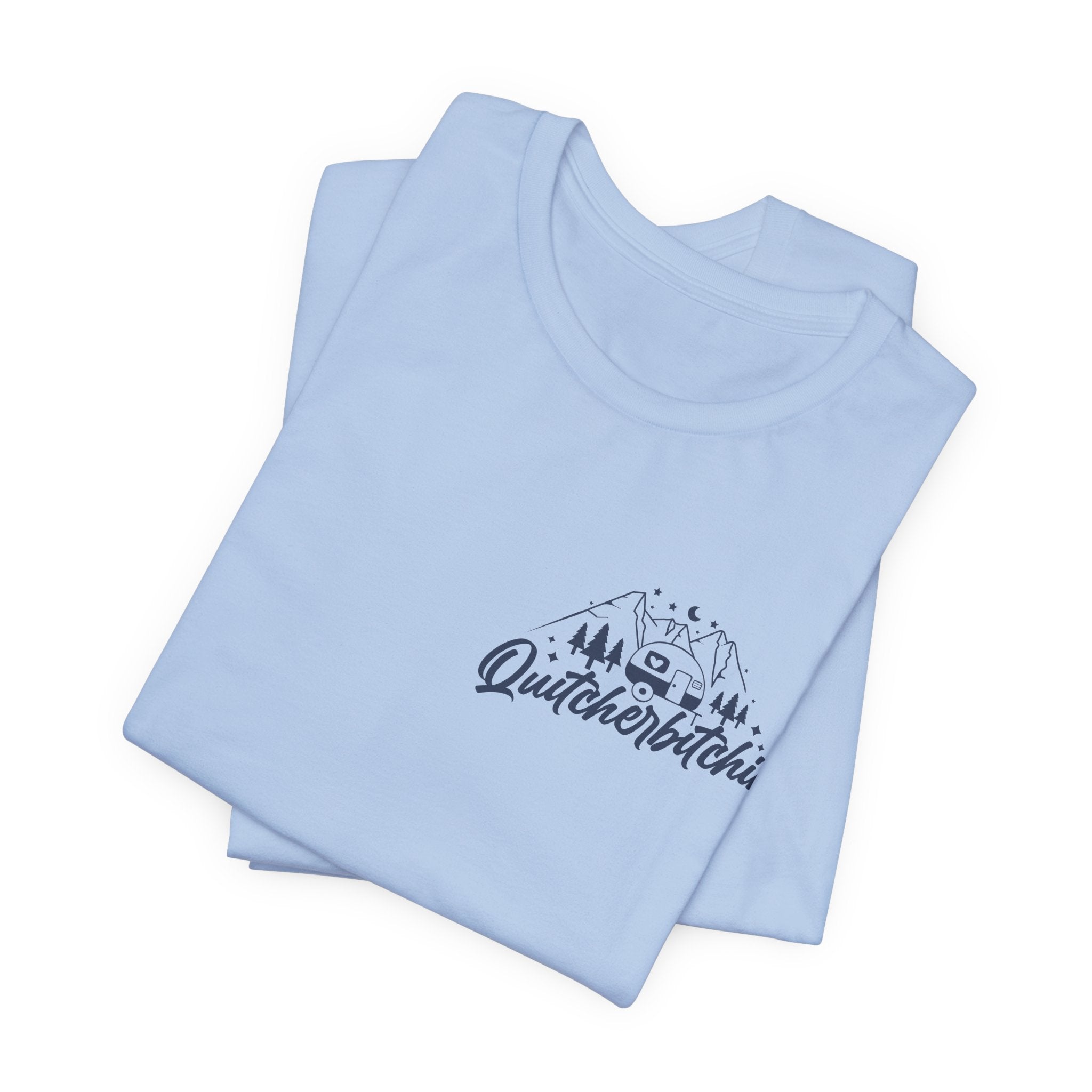 Camp Quitcherbitchin T-Shirt | Happy Camper Tee - Deez Teez