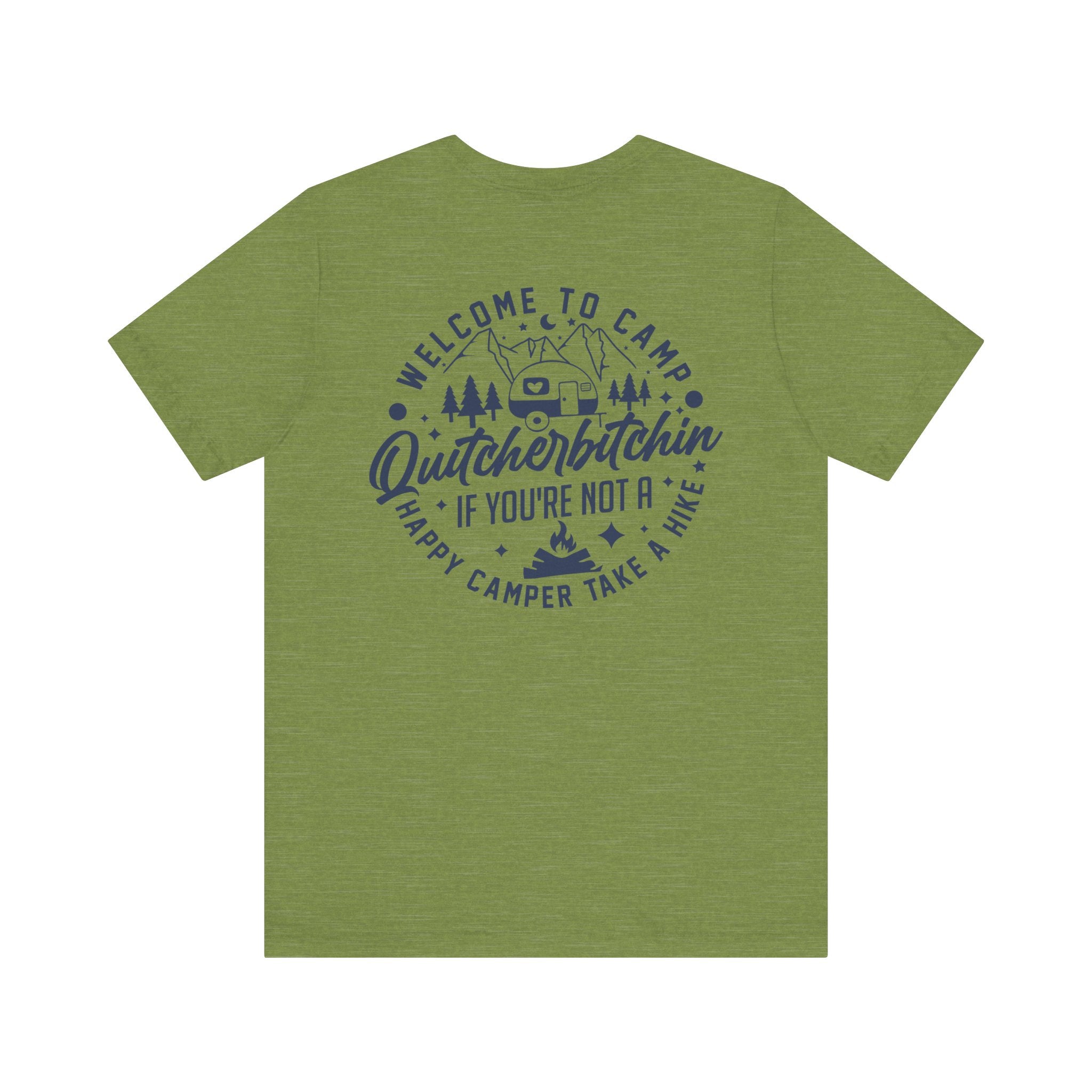 Camp Quitcherbitchin T-Shirt | Happy Camper Tee - Deez Teez