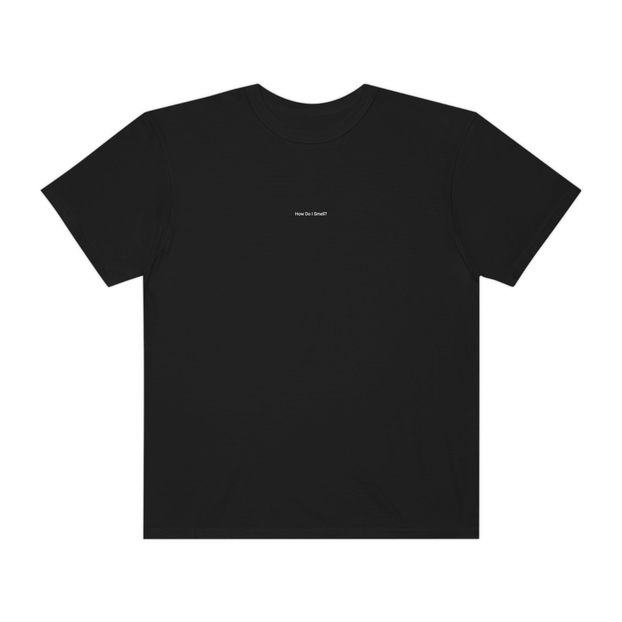 'How Do I Smell?' Micro Text T-Shirt - Deez Teez