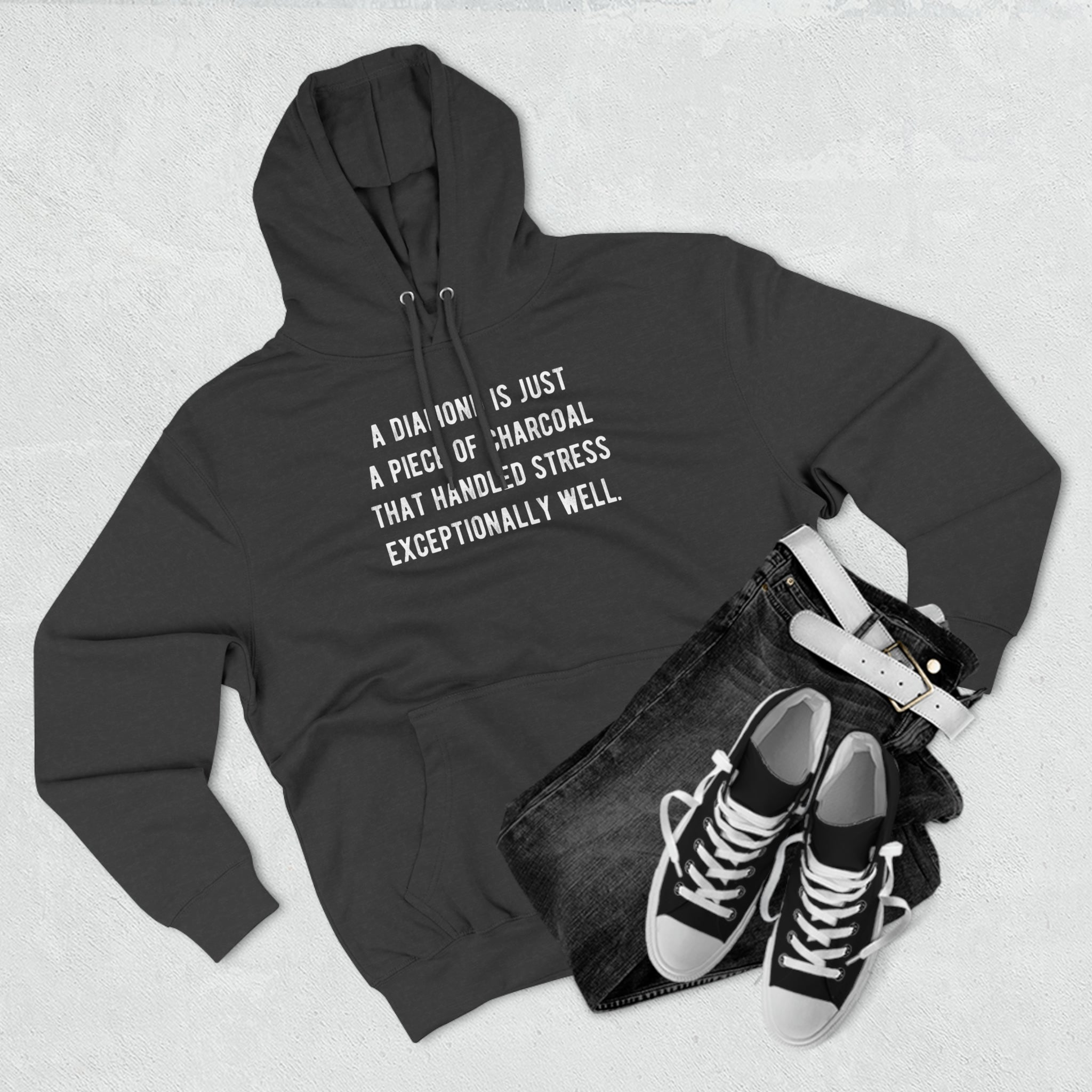 'A Diamond is Just a Piece of Charcoal That Handled Stress Exceptionally Well' Motivational Quote | Unisex Premium Pullover Hoodie - Deez Teez