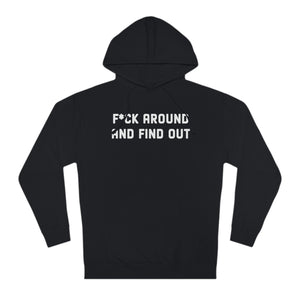 'F*CK Around And Find Out' Bold Statement Unisex Hooded Sweatshirt - Deez Teez