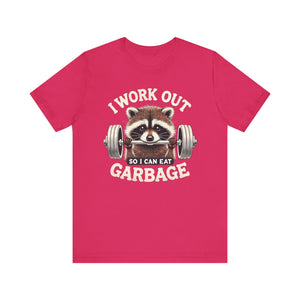 I Work Out So I Can Eat Garbage T-Shirt | Cheat Day Tee - Deez Teez