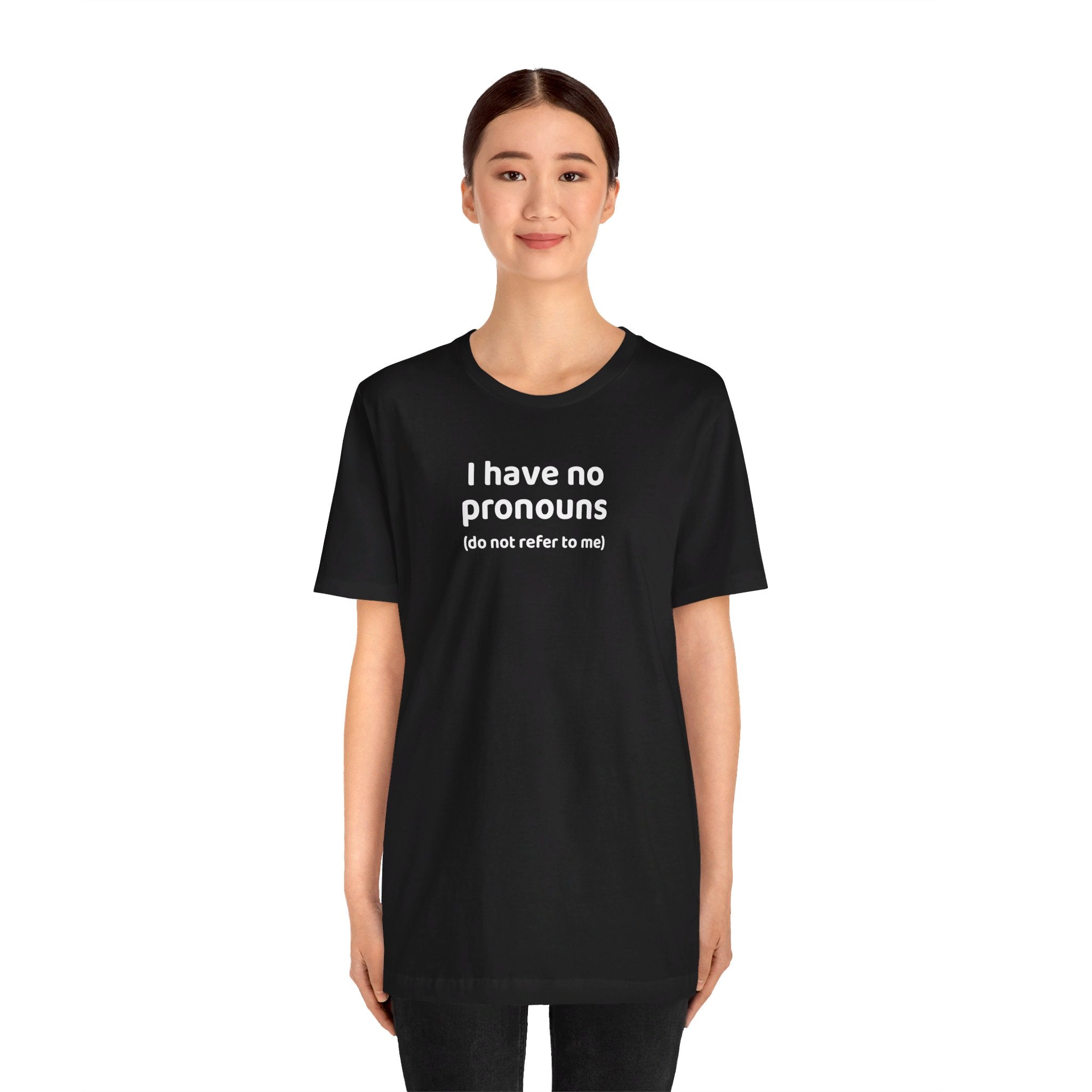 I Have No Pronouns (Do Not Refer To Me) T-Shirt | Relatable Introvert Clapback