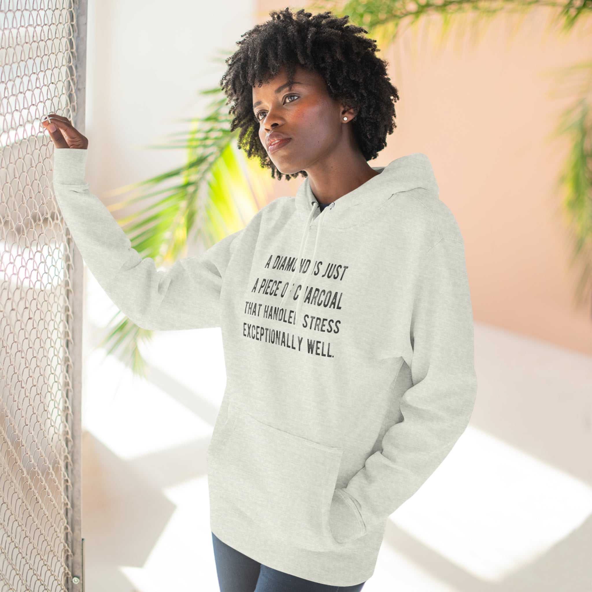 'A Diamond is Just a Piece of Charcoal That Handled Stress Exceptionally Well' Motivational Quote | Unisex Premium Pullover Hoodie - Deez Teez