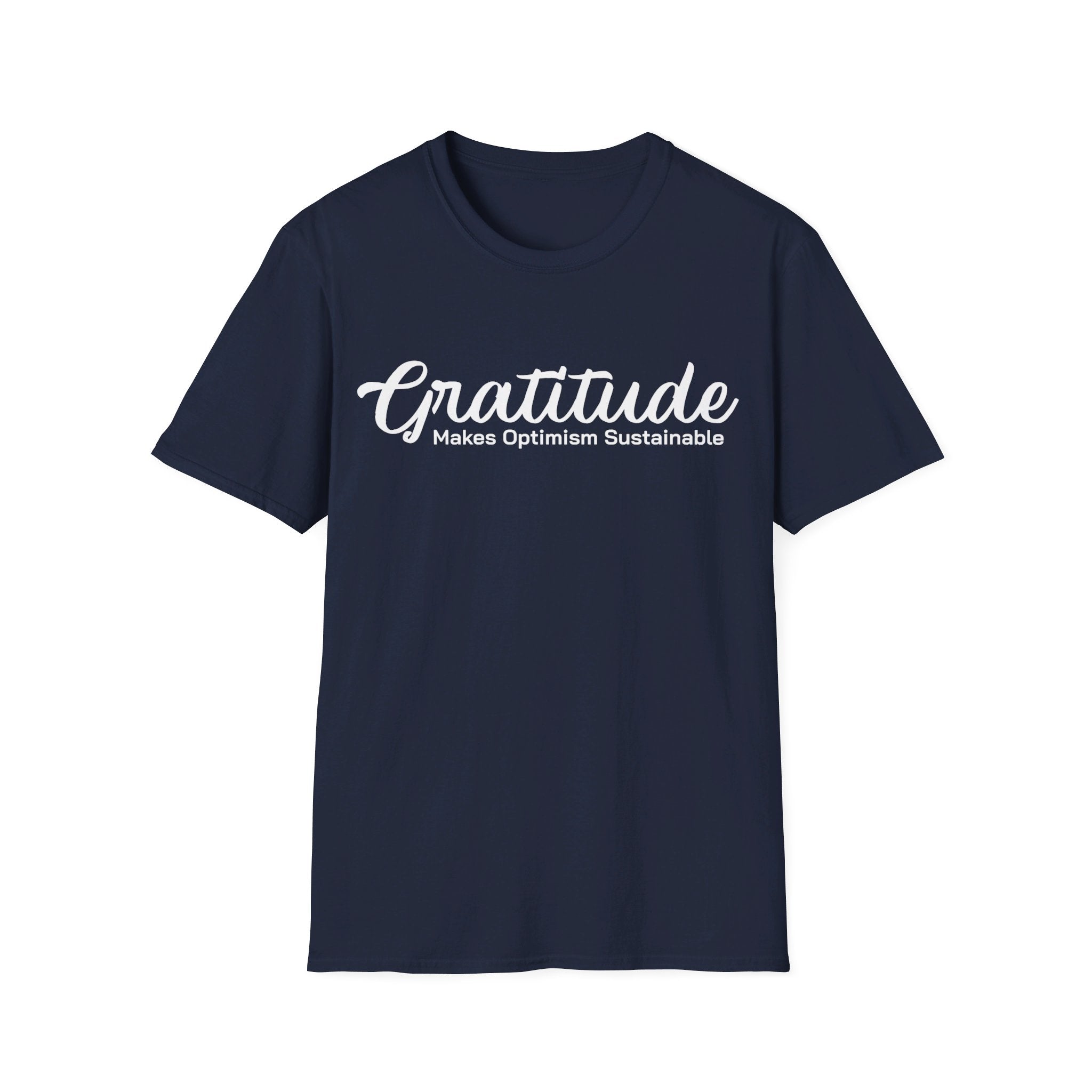 Gratitude Makes Optimism Sustainable | Motivational Unisex T-Shirt - Deez Teez