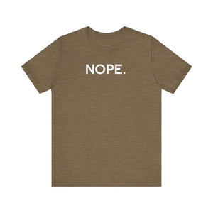 'Nope' Bold Statement Unisex Crewneck T-Shirt - Deez Teez