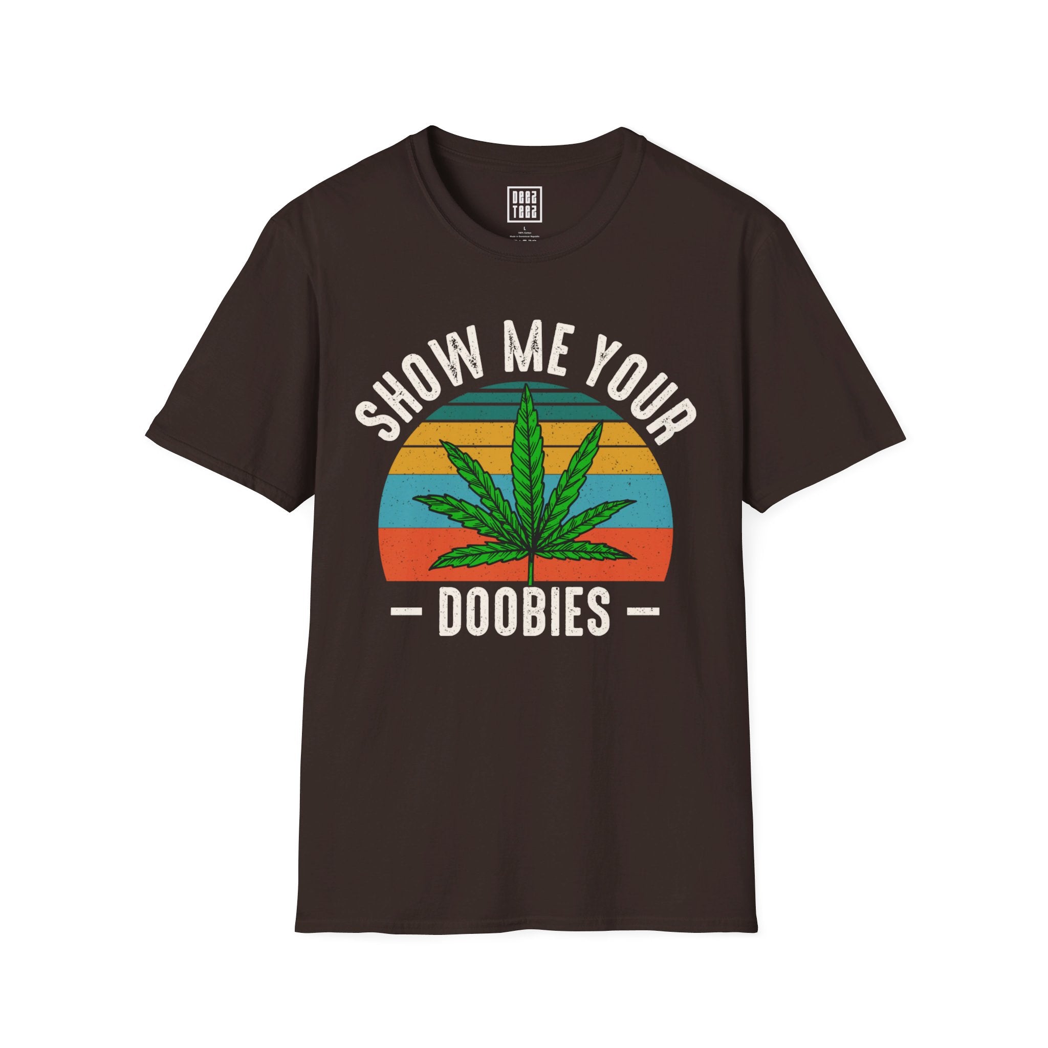 'Show Me Your Doobies' Weed T-Shirt | Cannabis Tee - Deez Teez