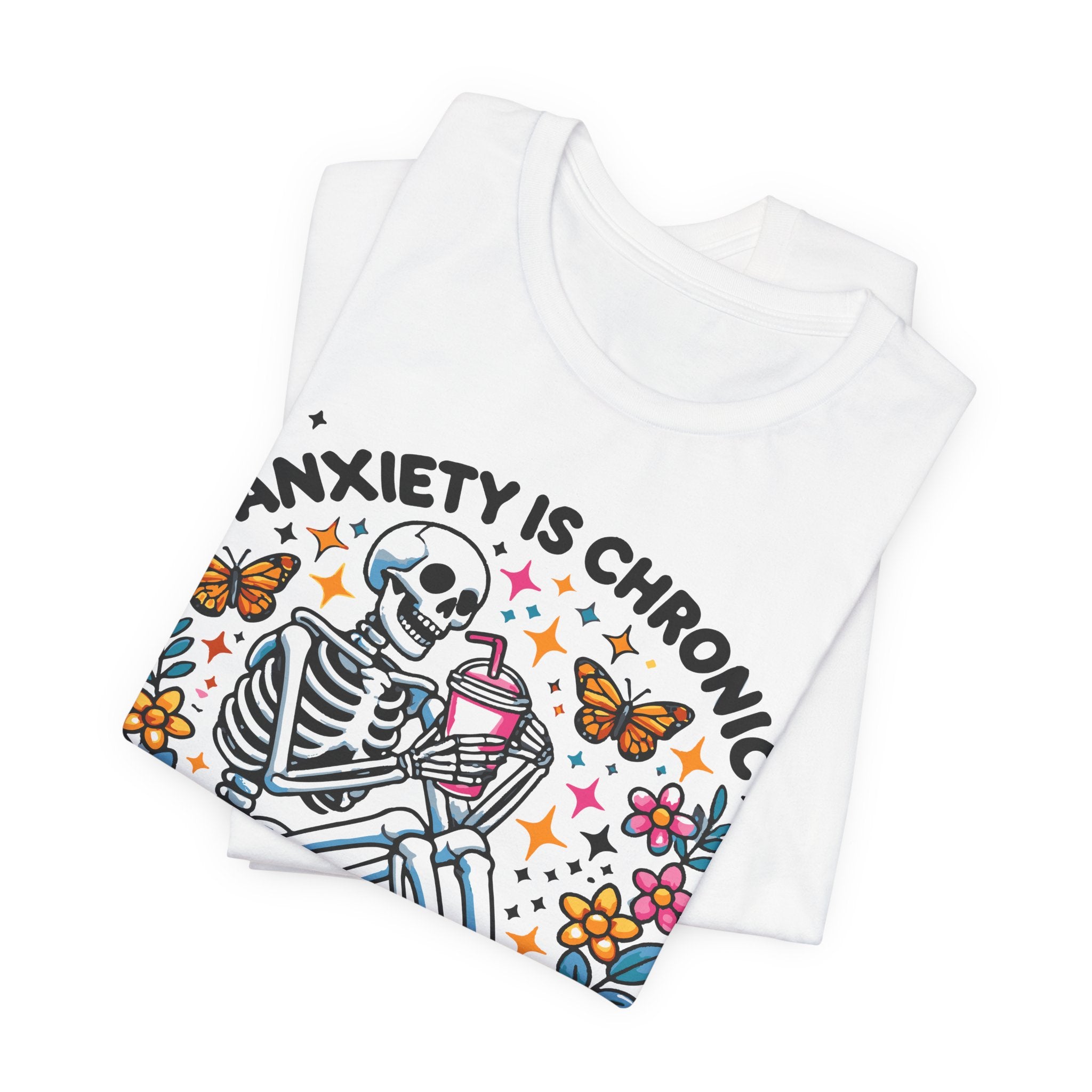 'Anxiety Is Chronic' Graphic T-Shirt - Deez Teez