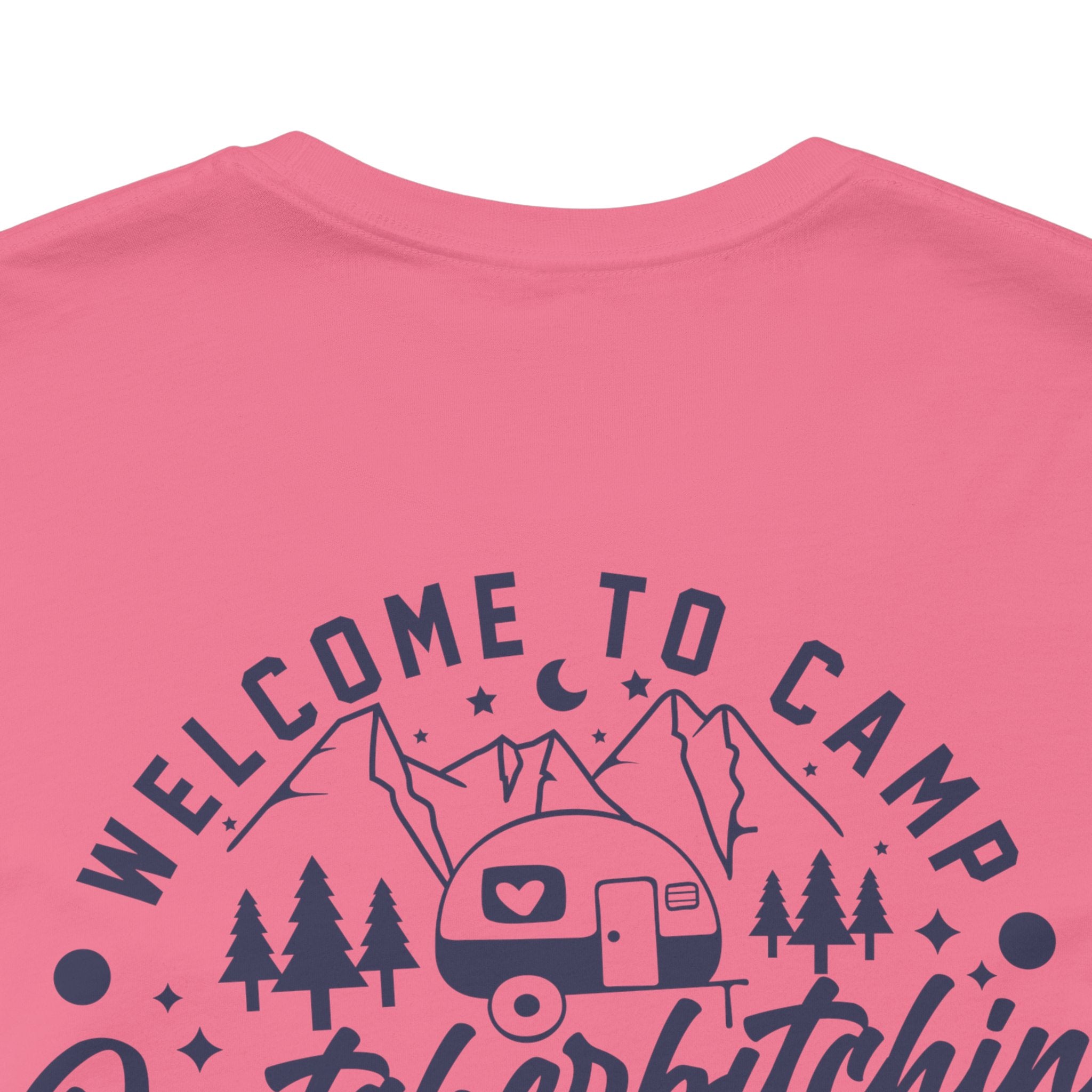 Camp Quitcherbitchin T-Shirt | Happy Camper Tee - Deez Teez