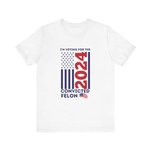 'I'm Voting for the Convicted Felon 2024' Vertical American Flag Design T-Shirt | Donald Trump Election Campaign Tee - Deez Teez