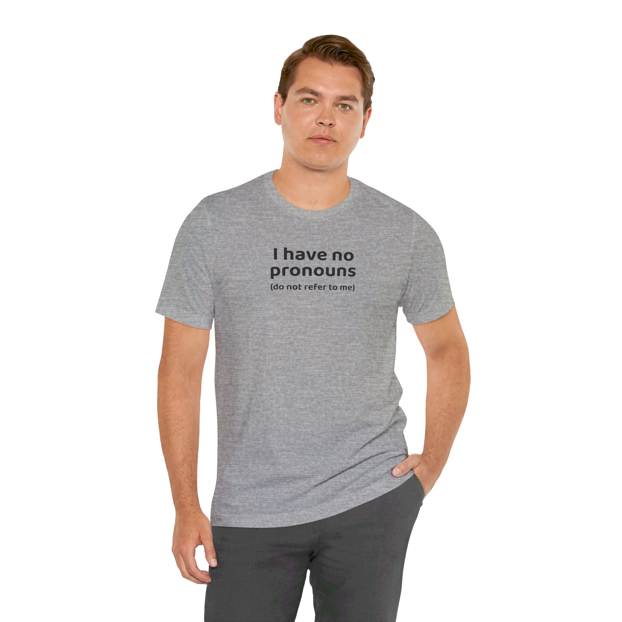 I Have No Pronouns (Do Not Refer To Me) T-Shirt | Relatable Introvert Clapback