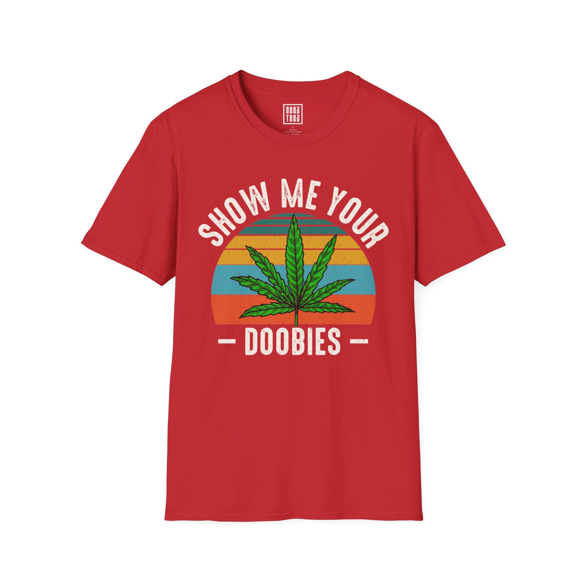 'Show Me Your Doobies' Weed T-Shirt | Cannabis Tee - Deez Teez