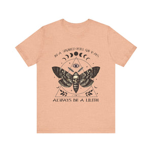 In a World Full of Eves, Be a Lilith T-Shirt | Mythological Ideas of Womanhood Tee - Deez Teez