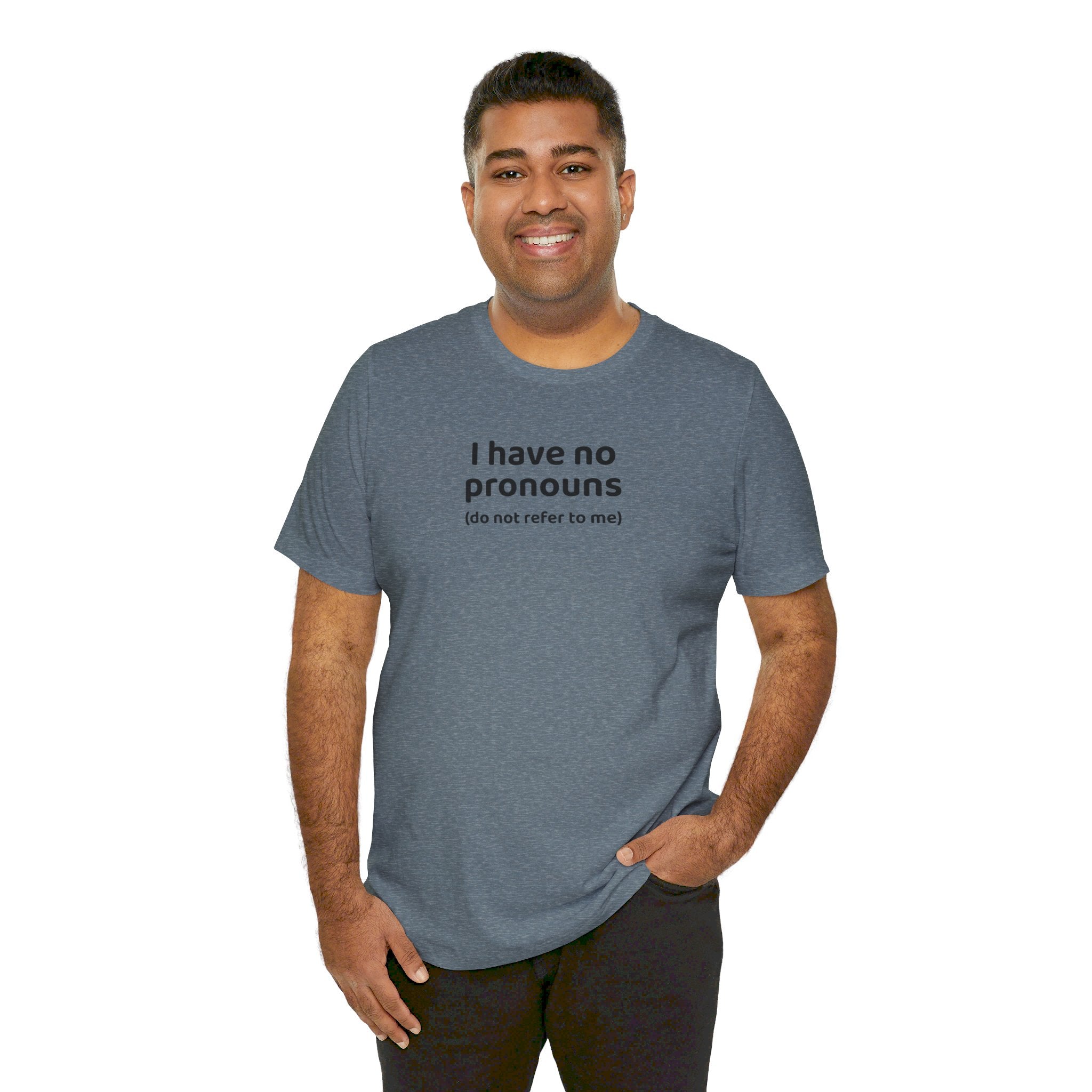 I Have No Pronouns (Do Not Refer To Me) T-Shirt | Relatable Introvert Clapback